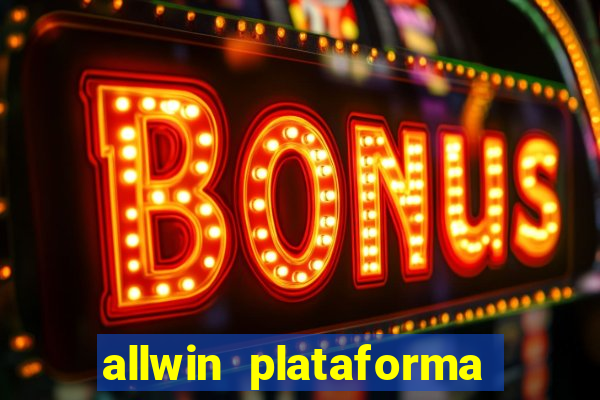 allwin plataforma de jogos